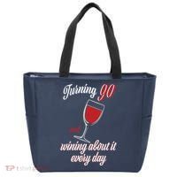 Turning 90 And Wining About It Everyday Tote Bag thumb 0