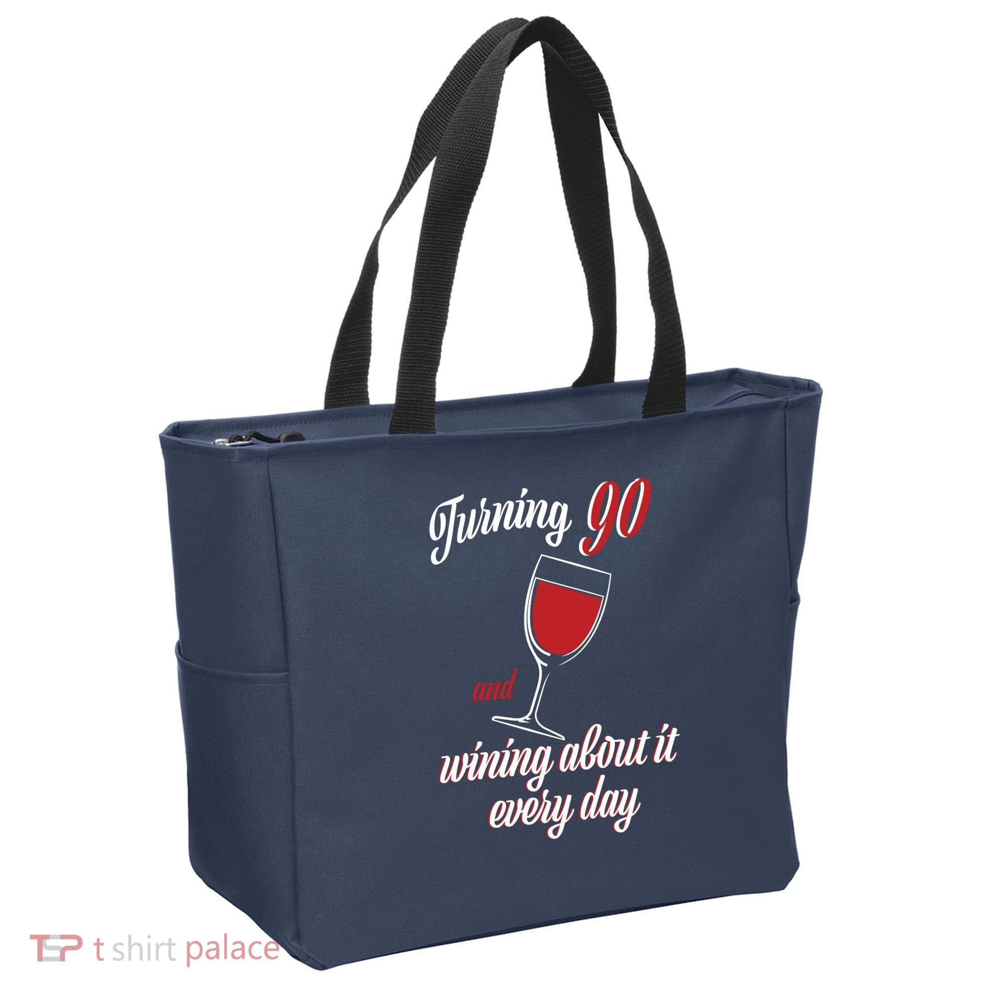Turning 90 And Wining About It Everyday Tote Bag