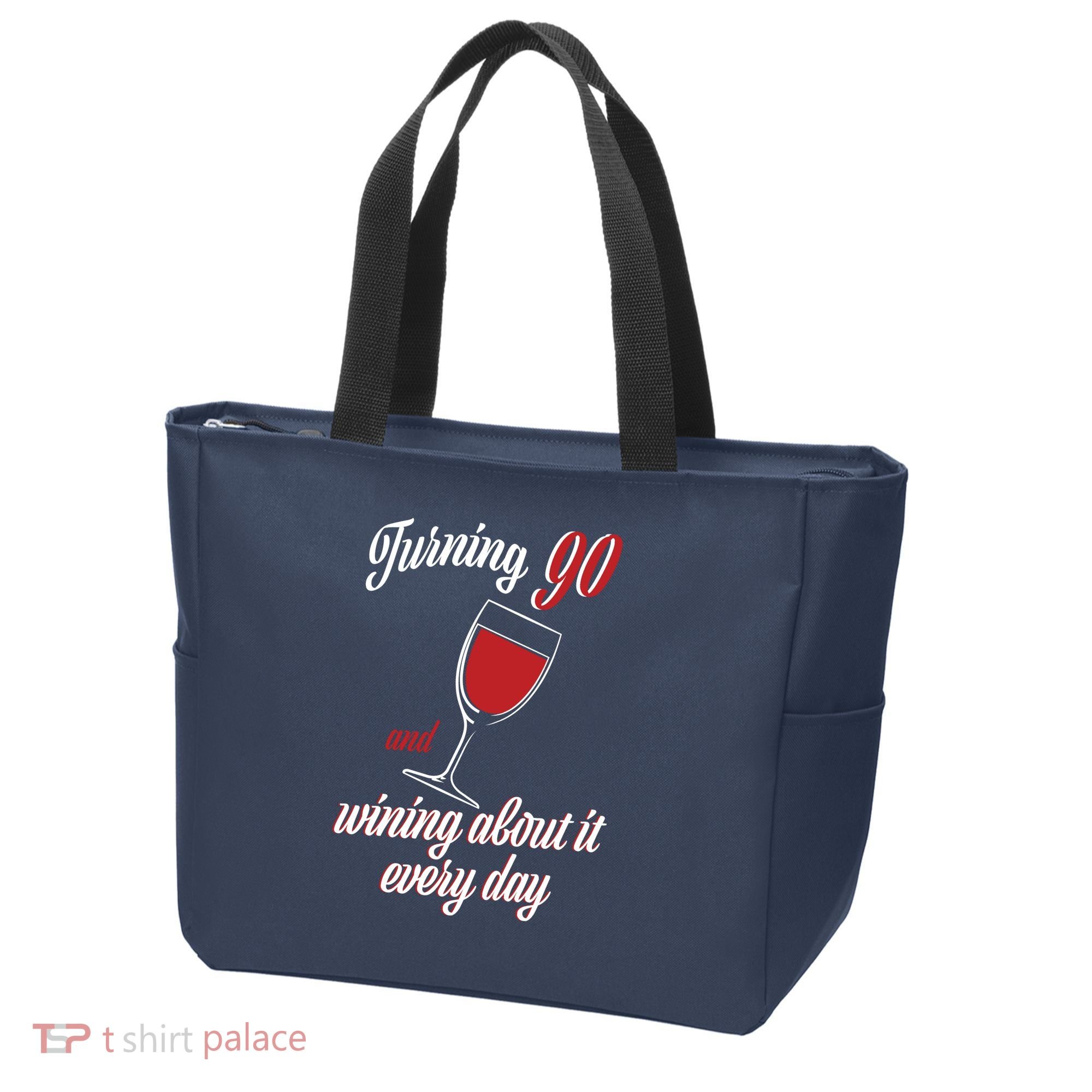 Turning 90 And Wining About It Everyday Tote Bag