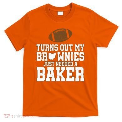 Turns Out My Brownies Just Needed A Baker T-Shirt
