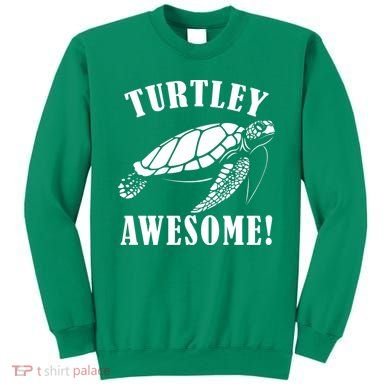 Turtley Awesome Sweatshirt