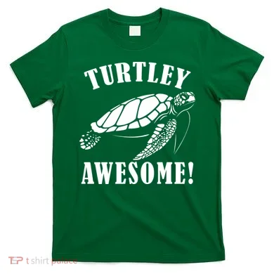 Turtley Awesome T-Shirt