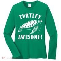 Turtley Awesome Women's Long Sleeve Shirt thumb 0