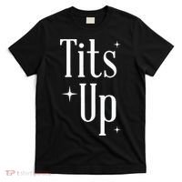 Tits Up Support Feminism Funny Gift T-Shirt thumb 0