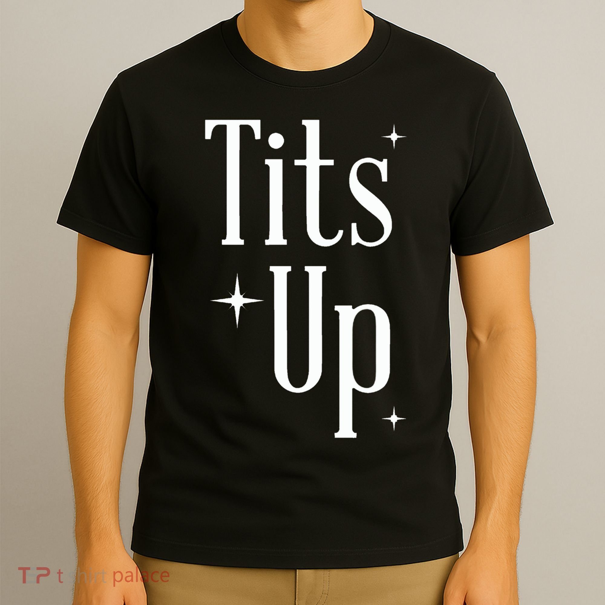 Tits Up Support Feminism Funny Gift T-Shirt