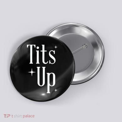 Tits Up Support Feminism Funny Gift Button