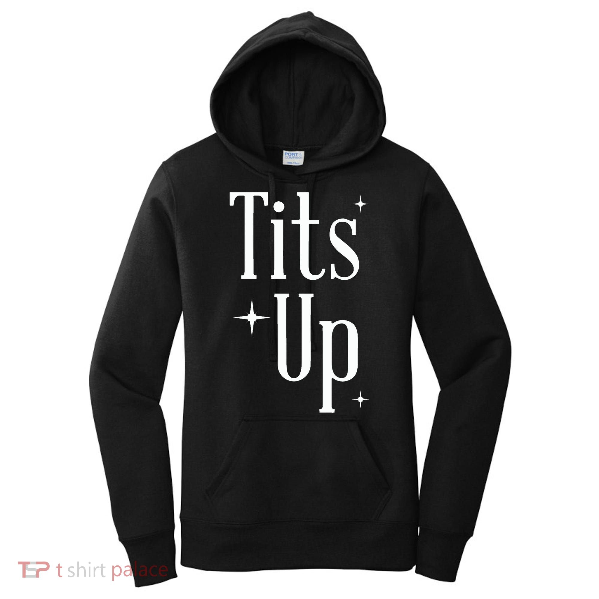 Tits Up Support Feminism Funny Gift Women's Hoodie