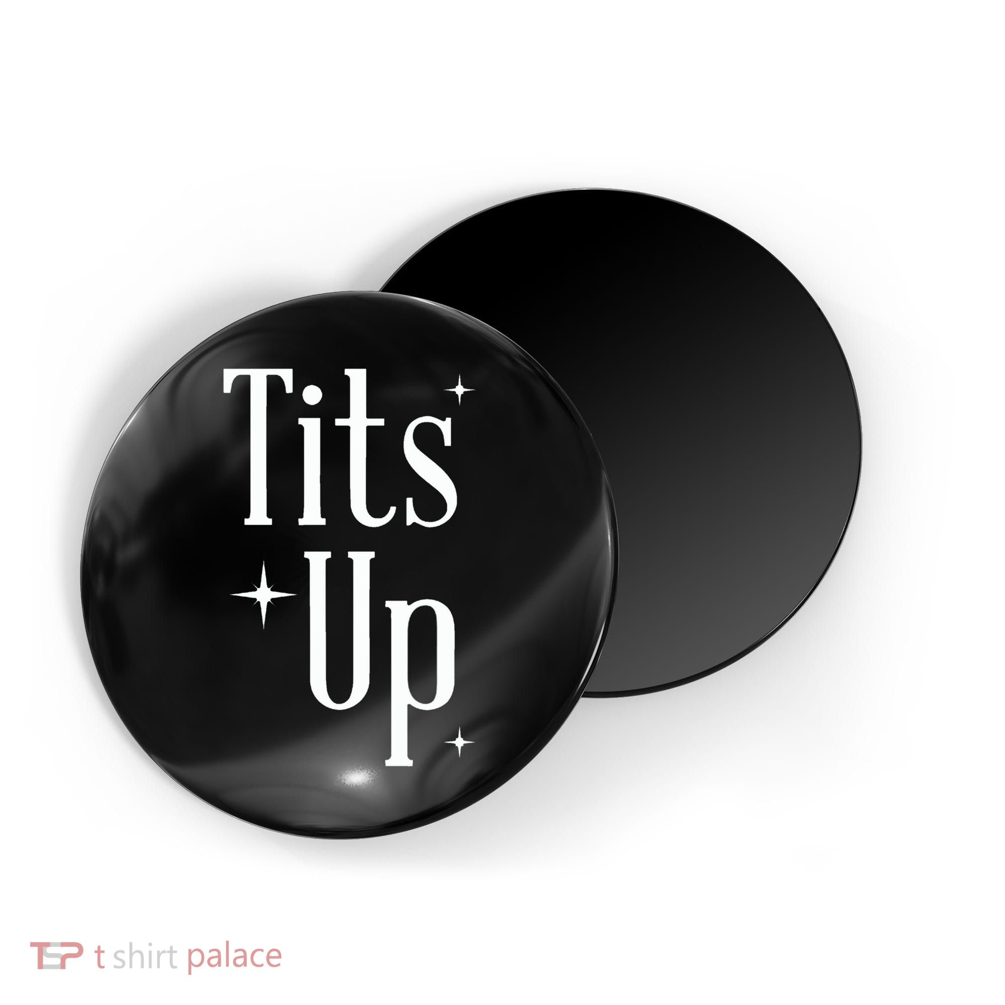Tits Up Support Feminism Funny Gift Magnet