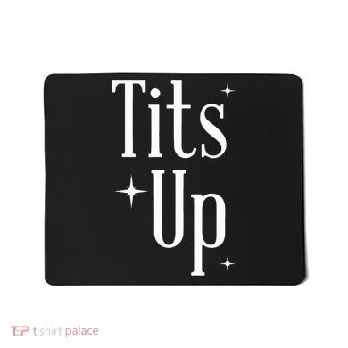 Tits Up Support Feminism Funny Gift Mousepad