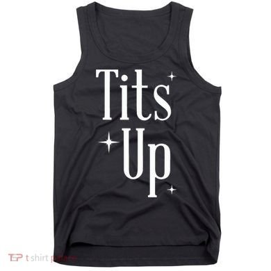 Tits Up Support Feminism Funny Gift Tank Top