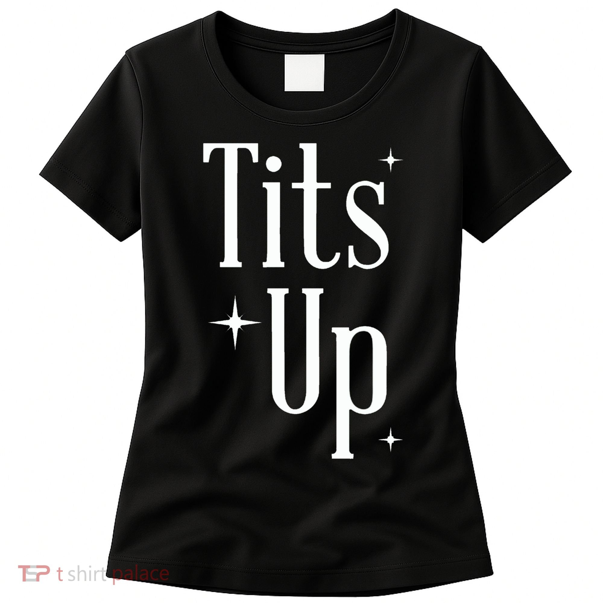 Tits Up Support Feminism Funny Gift Women's T-Shirt
