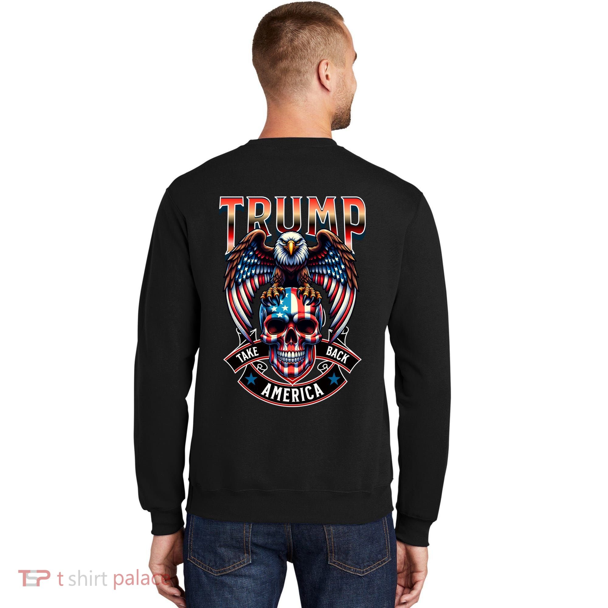 Trump Usa Skull Eagle Front And Back Logo Sweatshirt