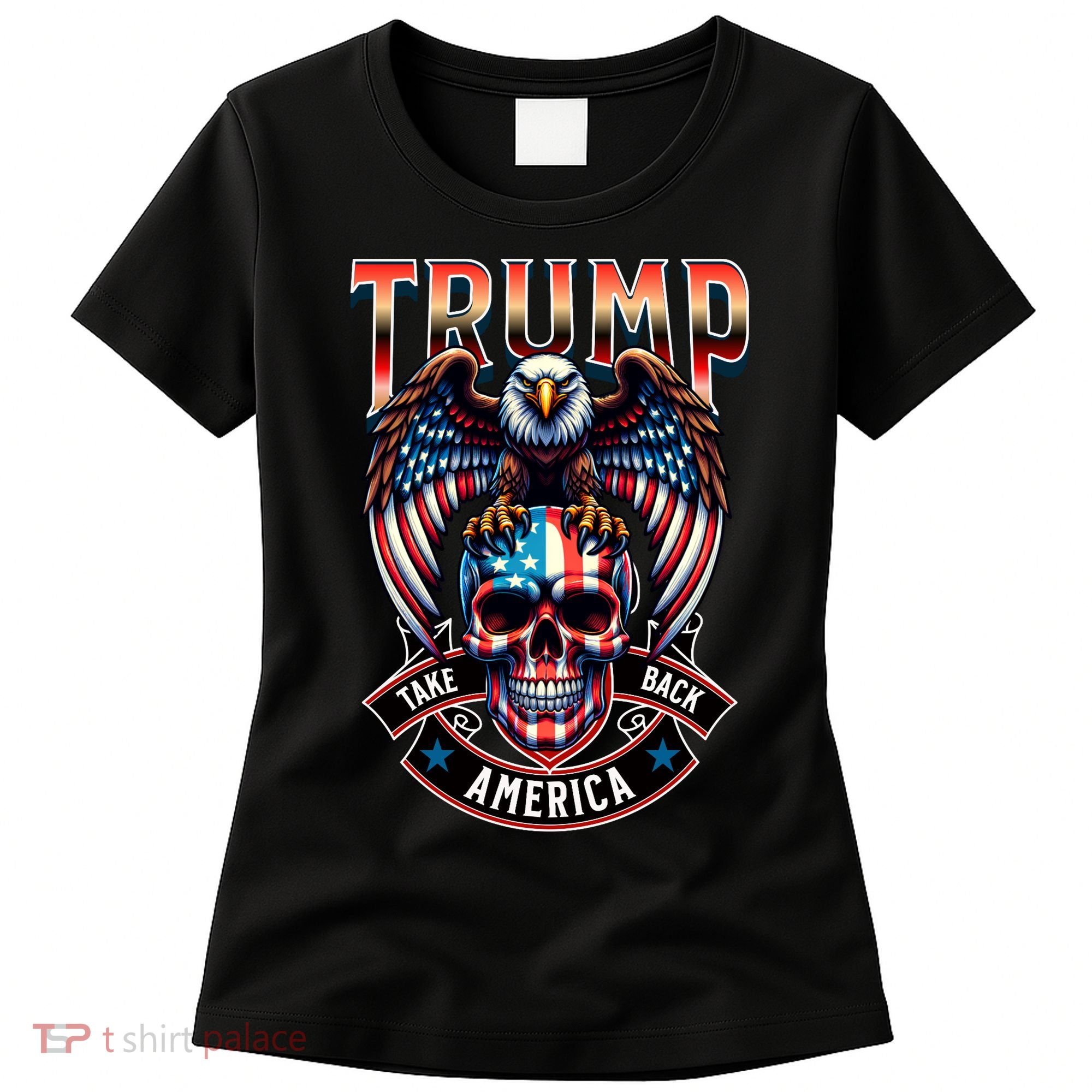 Trump Usa Skull Eagle Front And Back Logo Women's T-Shirt