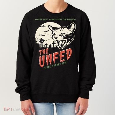 The Unfed – Since 2 Hours Ago! Women's Sweatshirt