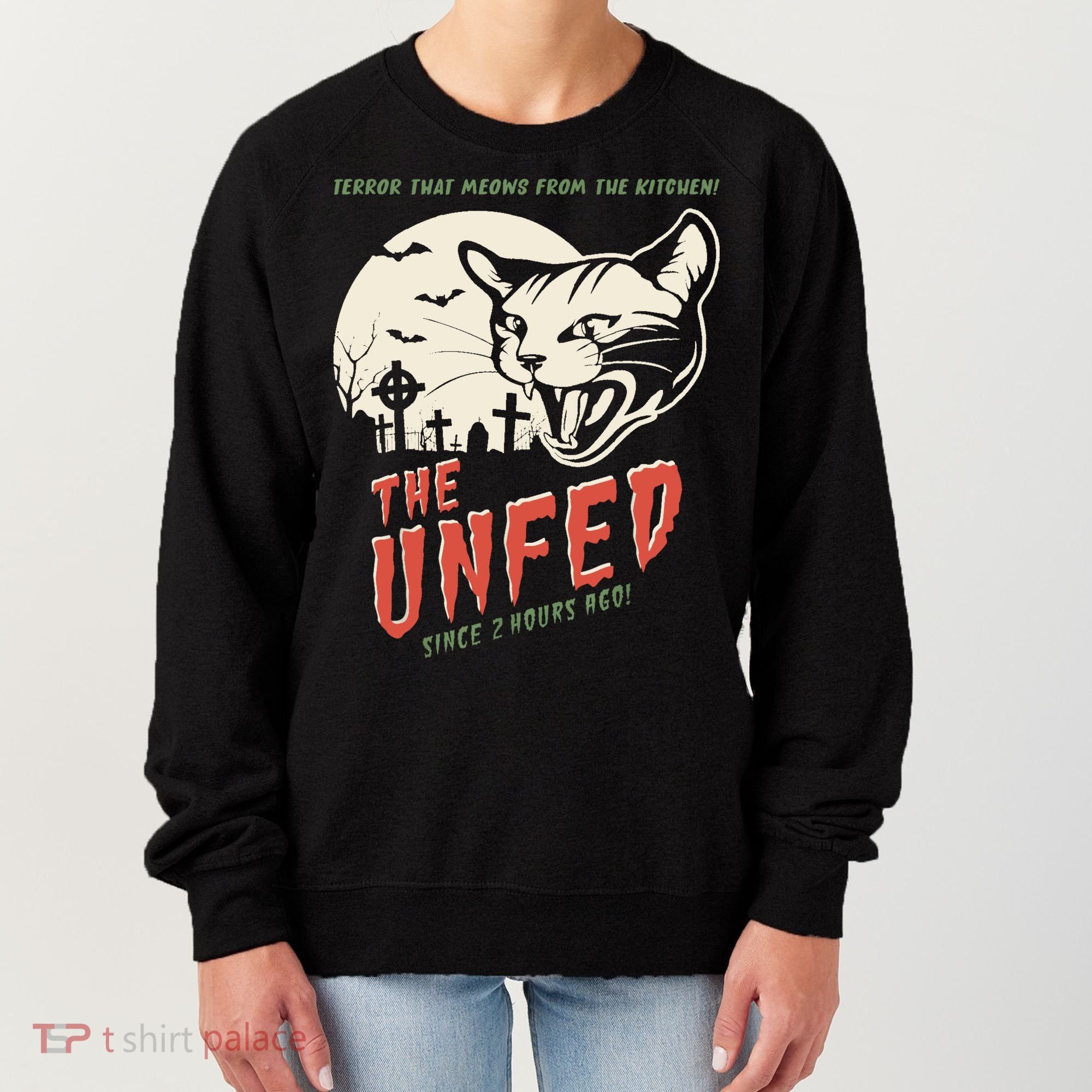 The Unfed – Since 2 Hours Ago! Women's Sweatshirt