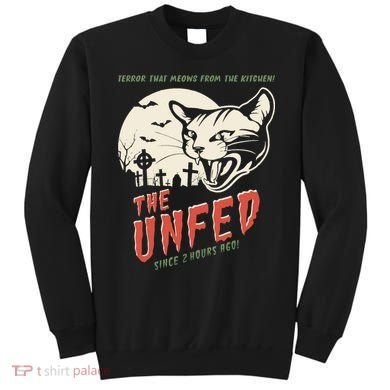 The Unfed – Since 2 Hours Ago! Sweatshirt