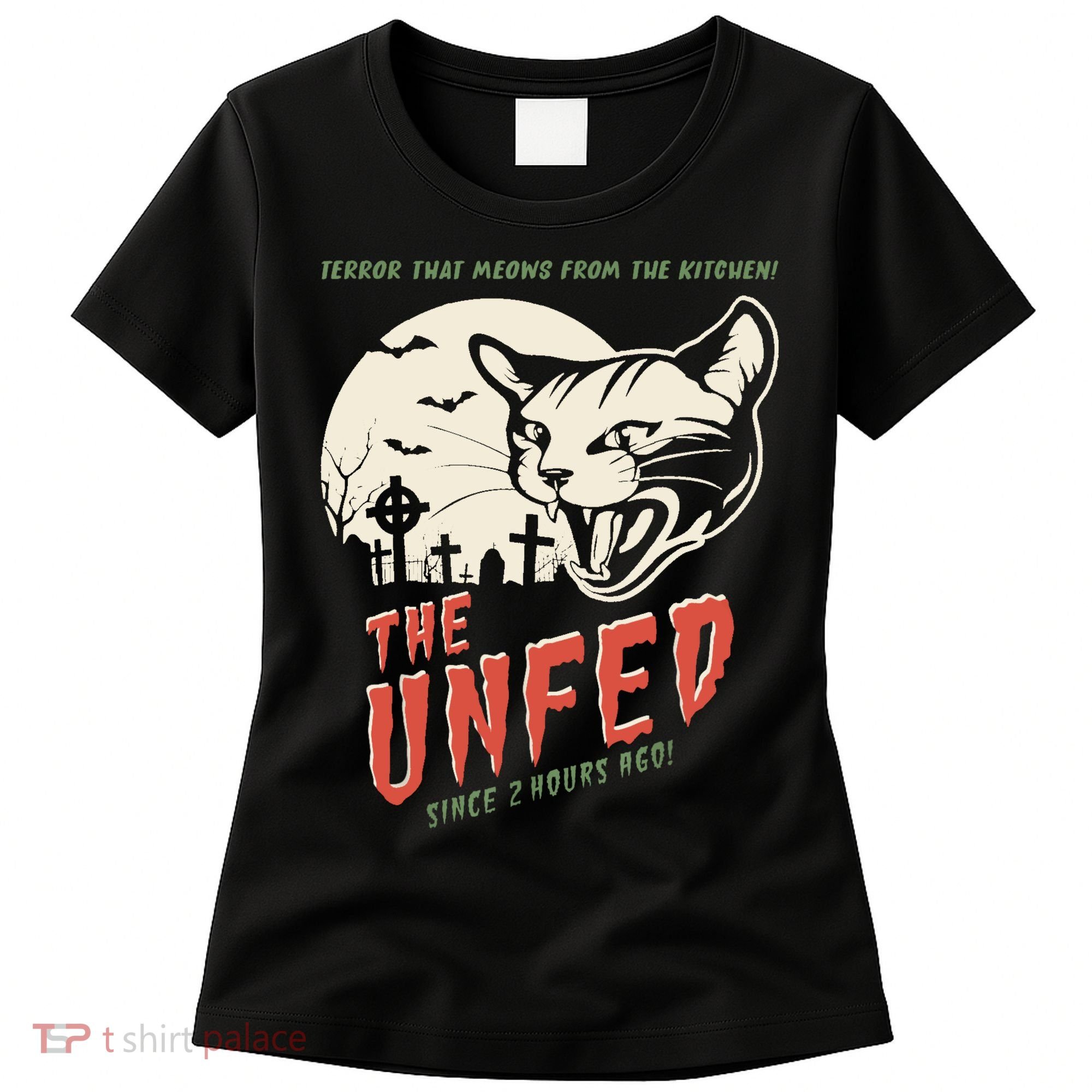 The Unfed – Since 2 Hours Ago! Women's T-Shirt