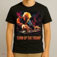 Turn Up The Trump: Donald John Trump Dj Trump T-Shirt thumb 3