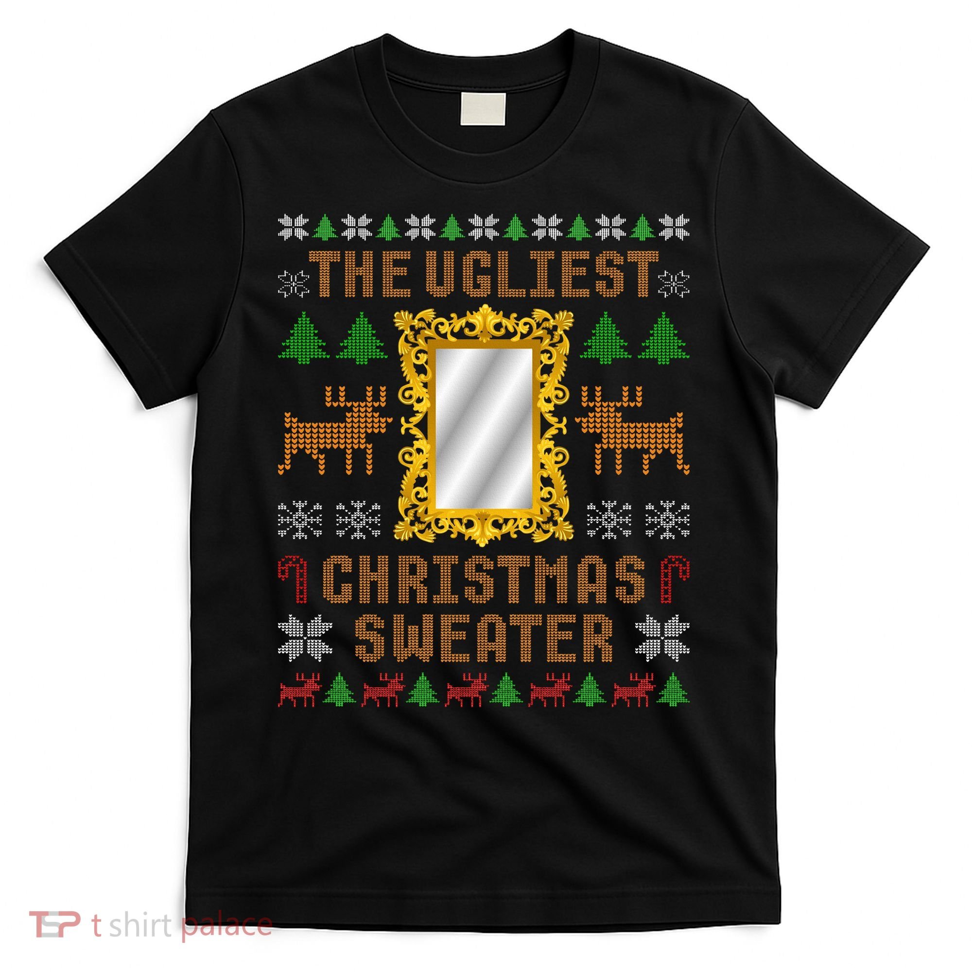 The Ugliest Ugly Christmas Sweater With Mirror Funny Xmas T-Shirt