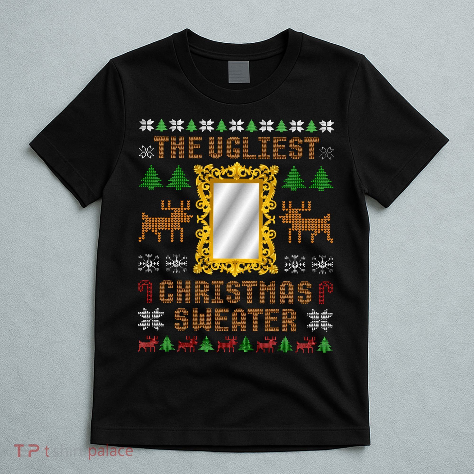 The Ugliest Ugly Christmas Sweater With Mirror Funny Xmas T-Shirt
