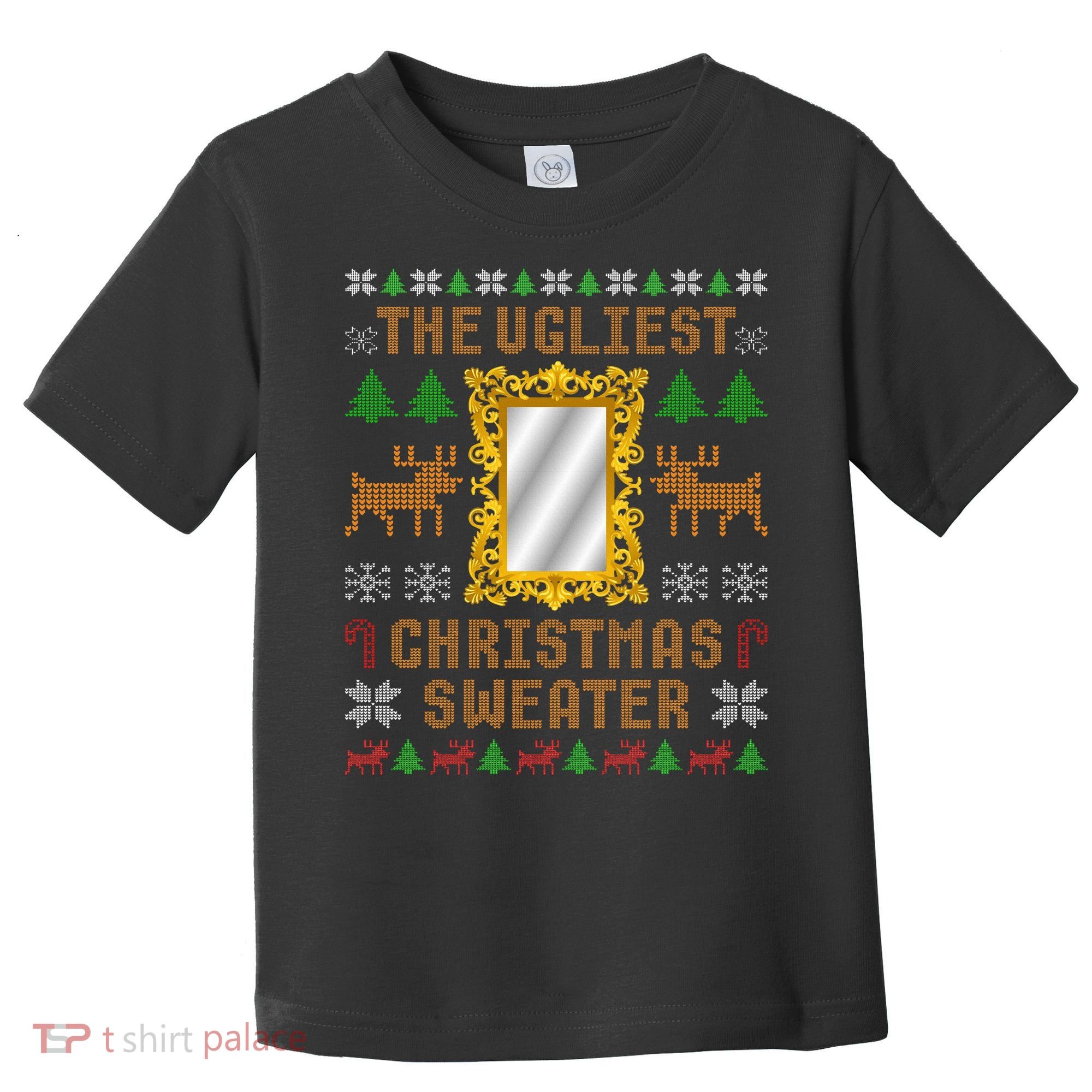 The Ugliest Ugly Christmas Sweater With Mirror Funny Xmas Toddler T-Shirt