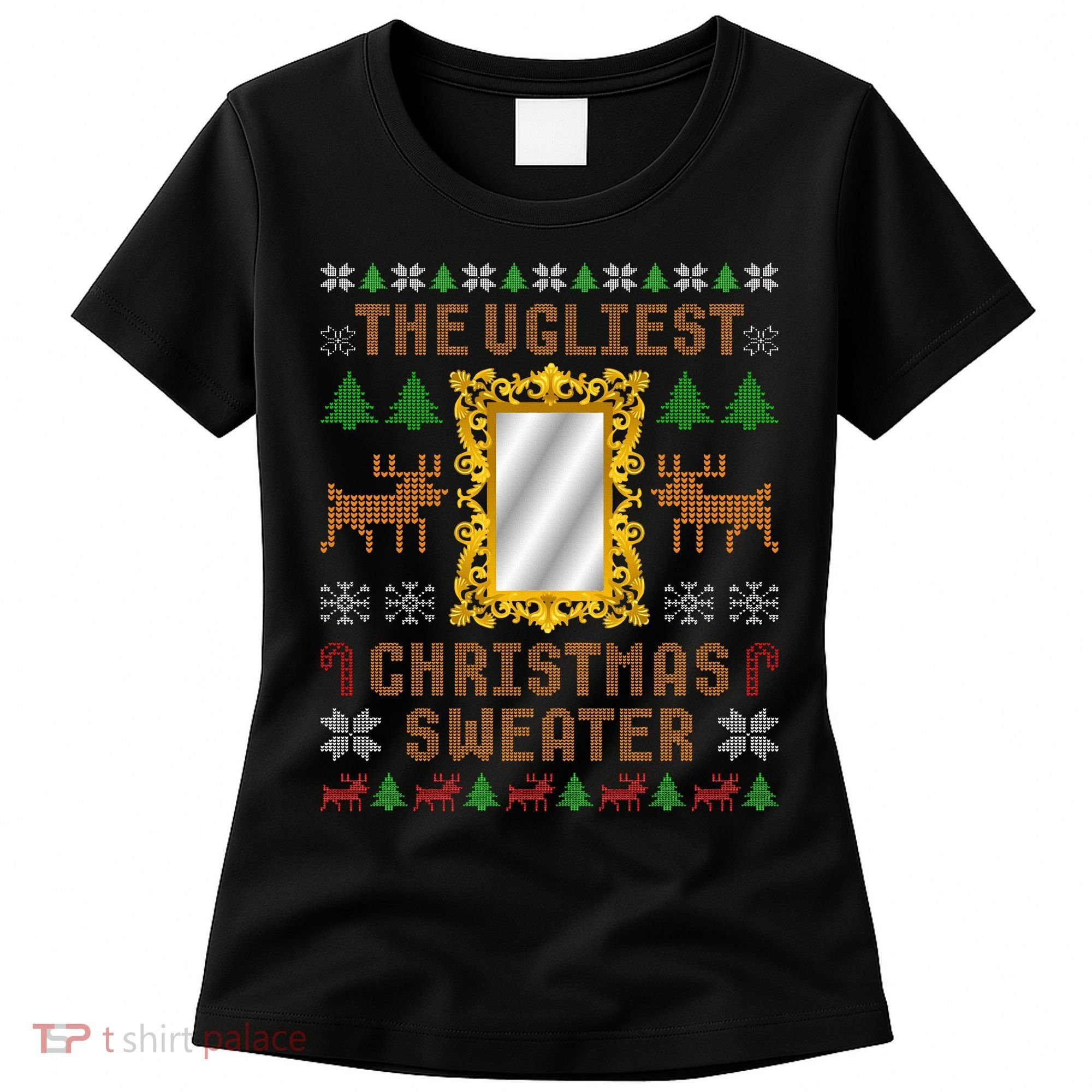 The Ugliest Ugly Christmas Sweater With Mirror Funny Xmas Women's T-Shirt