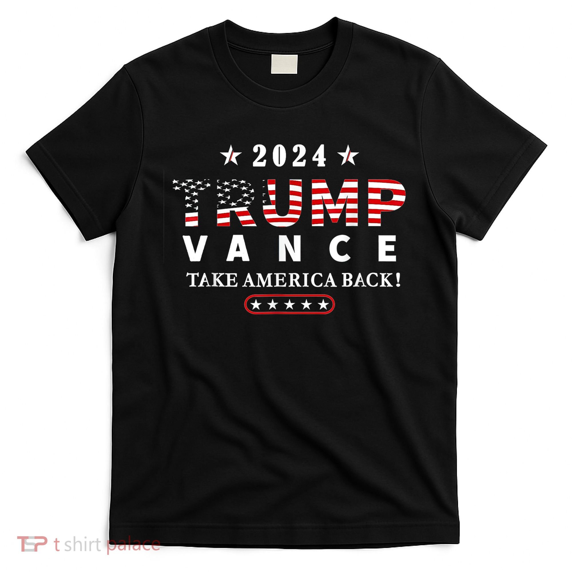 Trump Vance 2024 President Trump Supporter Reelection T-Shirt