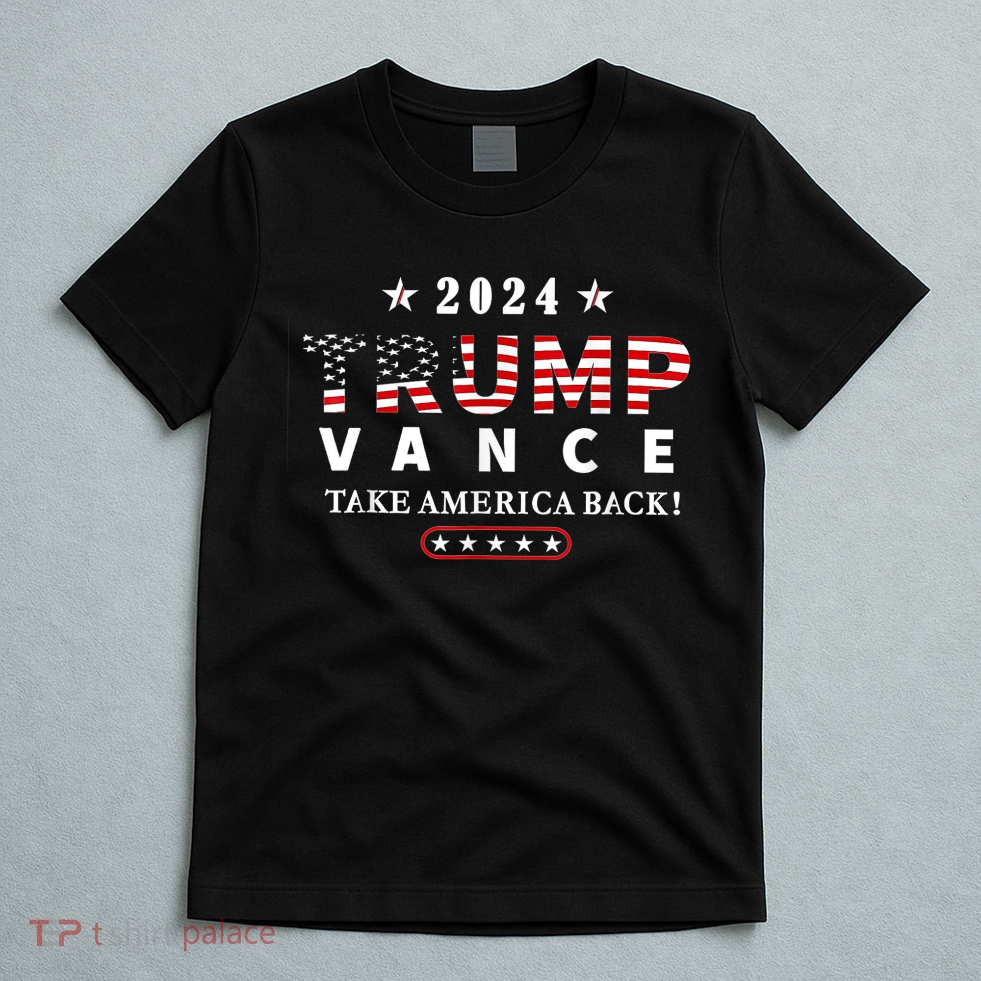 Trump Vance 2024 President Trump Supporter Reelection T-Shirt