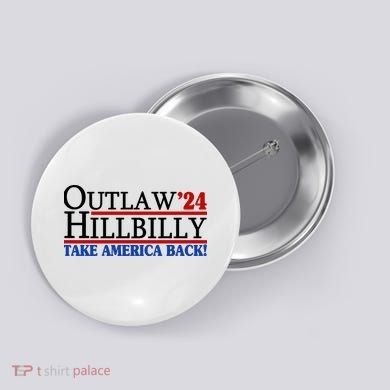 Trump Vance 2024 Outlaw Hillbilly Take America Back Button
