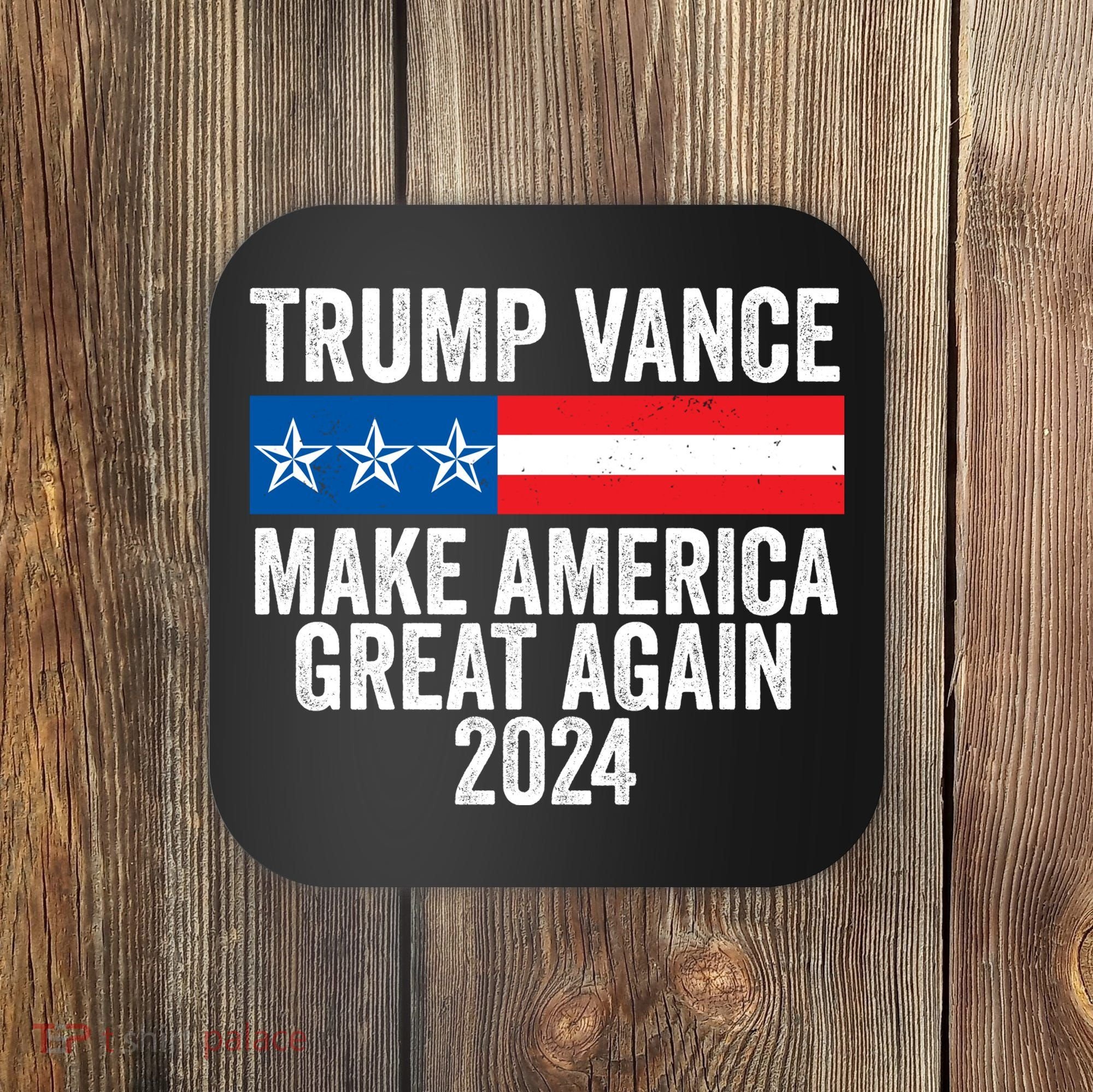Trump Vance 2024 Make America Great Again Coaster