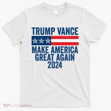 Trump Vance 2024 Make America Great Again T-Shirt