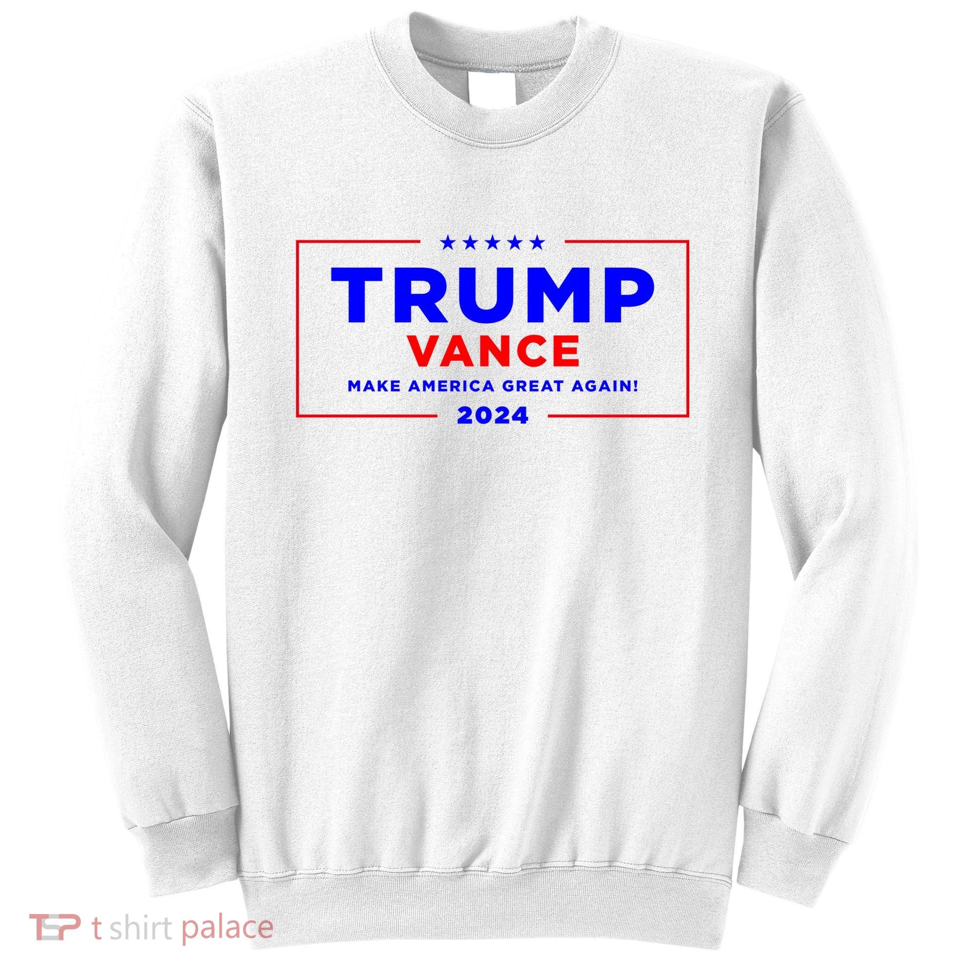 Trump Vance 2024 Sweatshirt