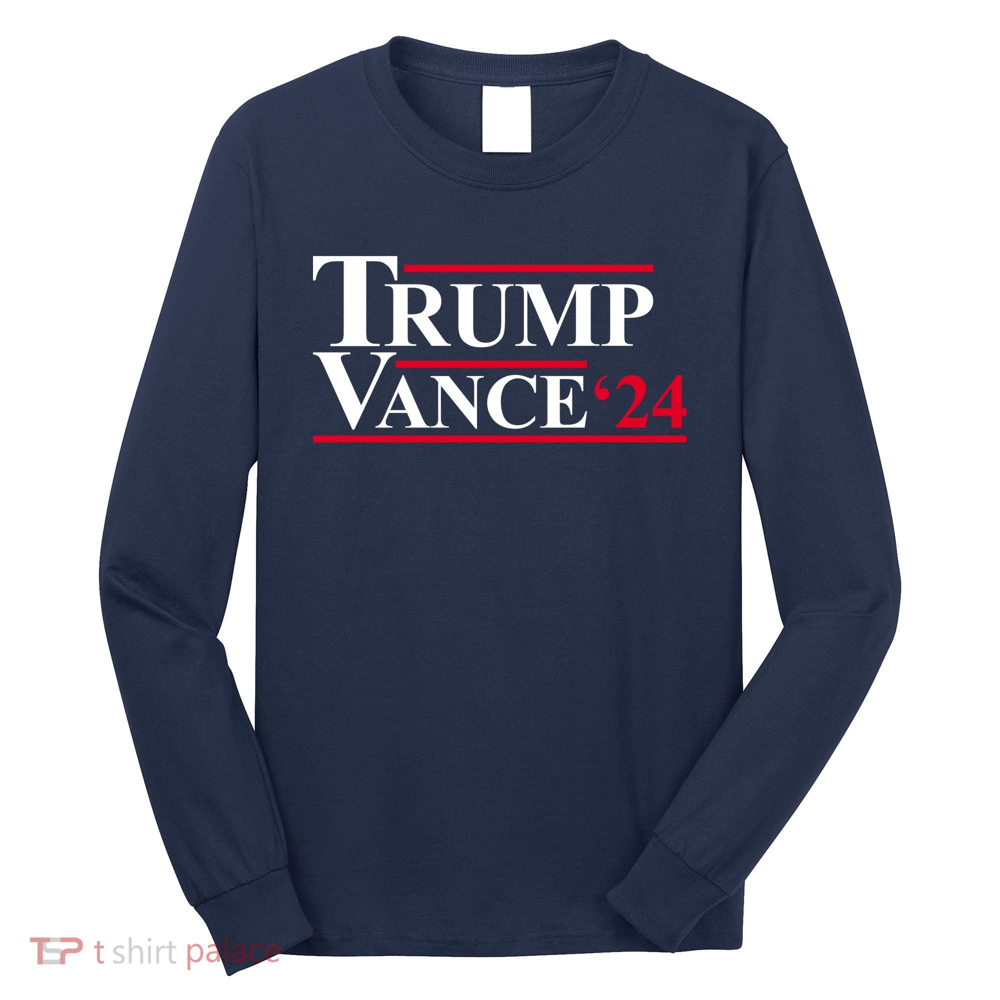 Trump Vance 2024 Election Long Sleeve Shirt
