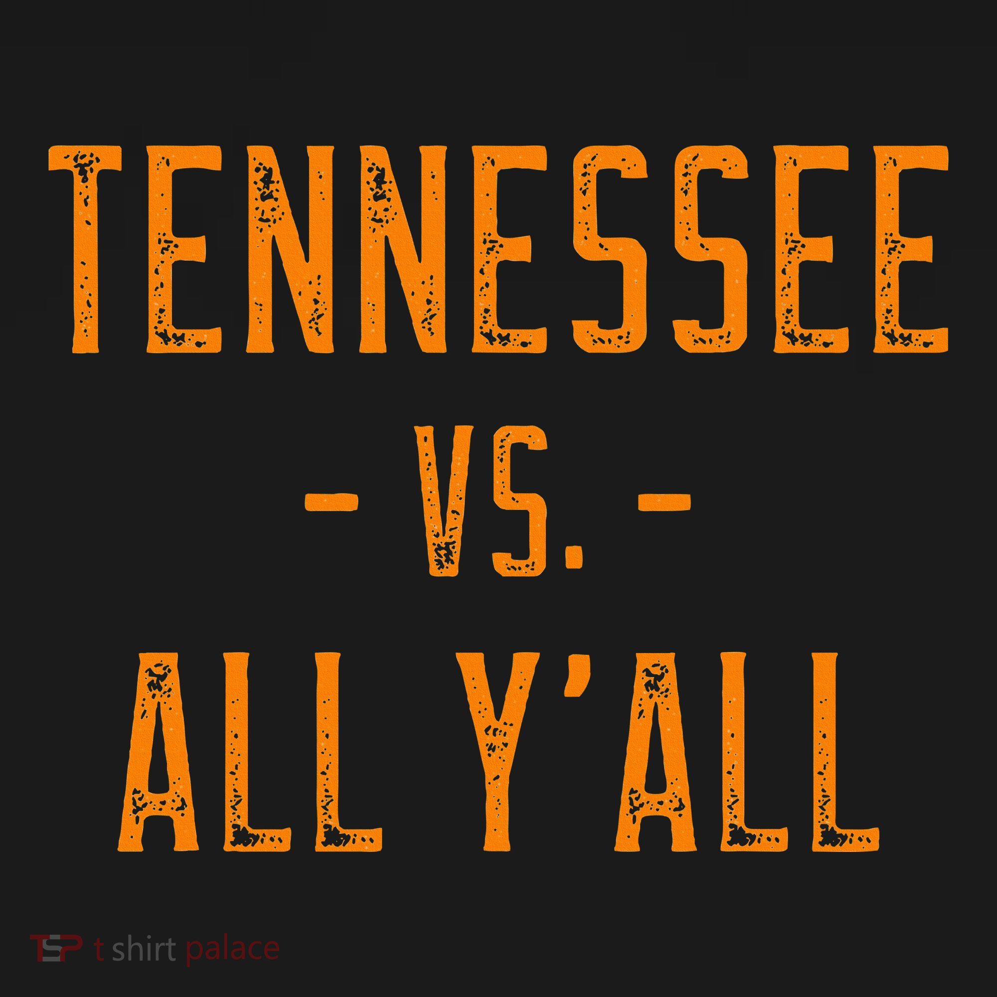 Tennessee Vs. All Y’All Sports Weathered Vintage Southern T-Shirt