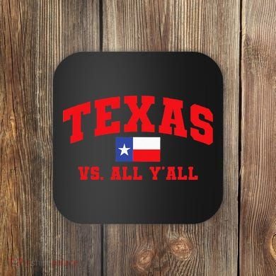 Texas Vs. All Y'All Texas Pride Home State Texas Shape Coaster