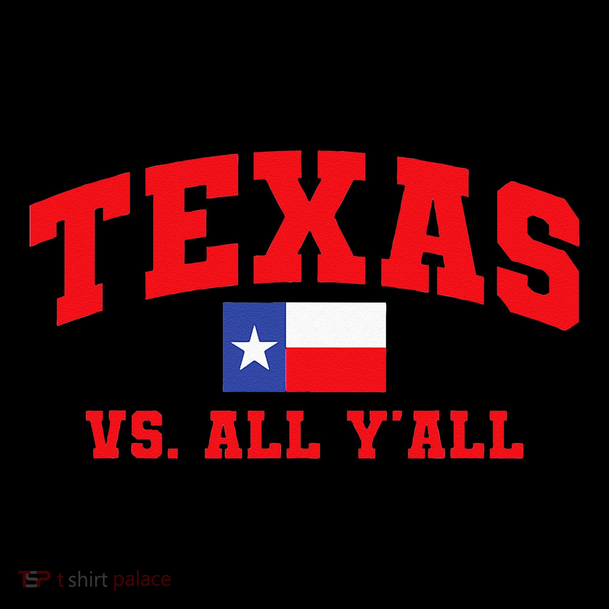 Texas Vs. All Y'All Texas Pride Home State Texas Shape Women's Hoodie