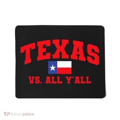 Texas Vs. All Y'All Texas Pride Home State Texas Shape Mousepad