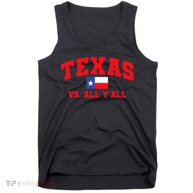 Texas Vs. All Y'All Texas Pride Home State Texas Shape Tank Top