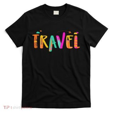 Travel Vacation Cute Gift T-Shirt