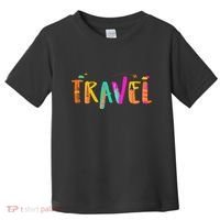 Travel Vacation Cute Gift Toddler T-Shirt thumb 0