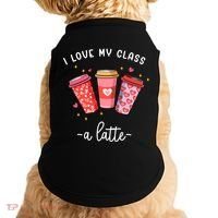 Teachers Valentine Day I Love My Class A Latte Coffee Doggie Tank thumb 0