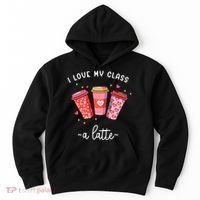 Teachers Valentine Day I Love My Class A Latte Coffee Hoodie thumb 0