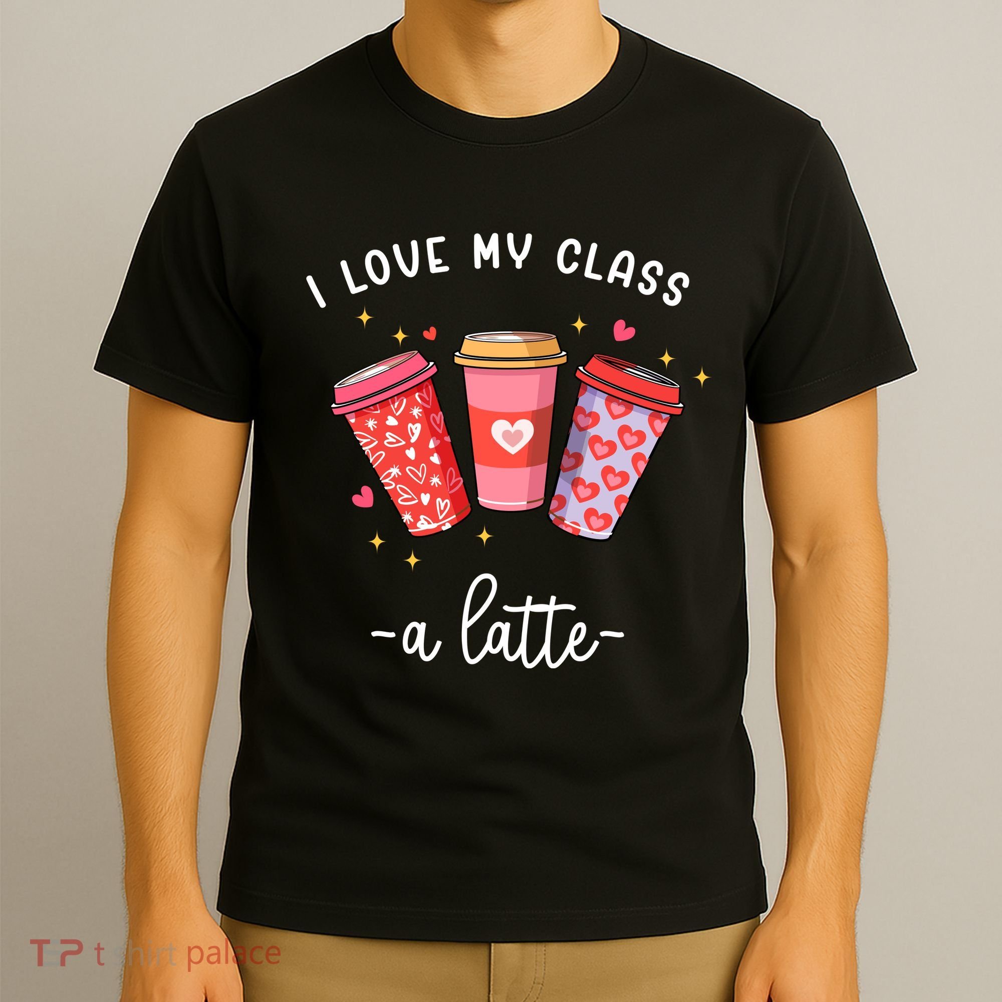 Teachers Valentine Day I Love My Class A Latte Coffee T-Shirt