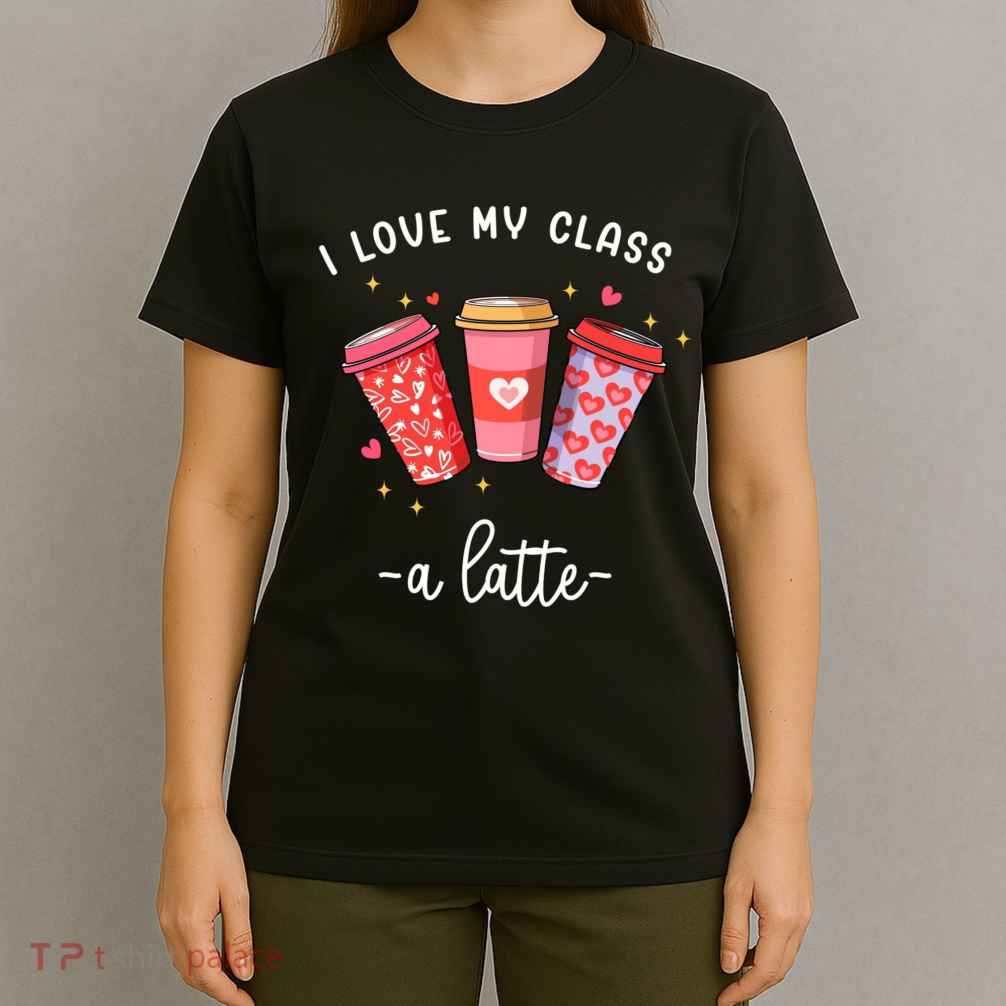Teachers Valentine Day I Love My Class A Latte Coffee T-Shirt