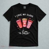 Teachers Valentine Day I Love My Class A Latte Coffee T-Shirt thumb 5