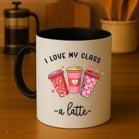 Teachers Valentine Day I Love My Class A Latte Coffee Coffee Mug thumb 4