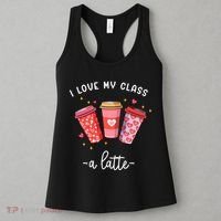 Teachers Valentine Day I Love My Class A Latte Coffee Women's Tank Top thumb 3