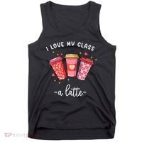 Teachers Valentine Day I Love My Class A Latte Coffee Tank Top thumb 0