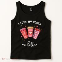 Teachers Valentine Day I Love My Class A Latte Coffee Tank Top thumb 2