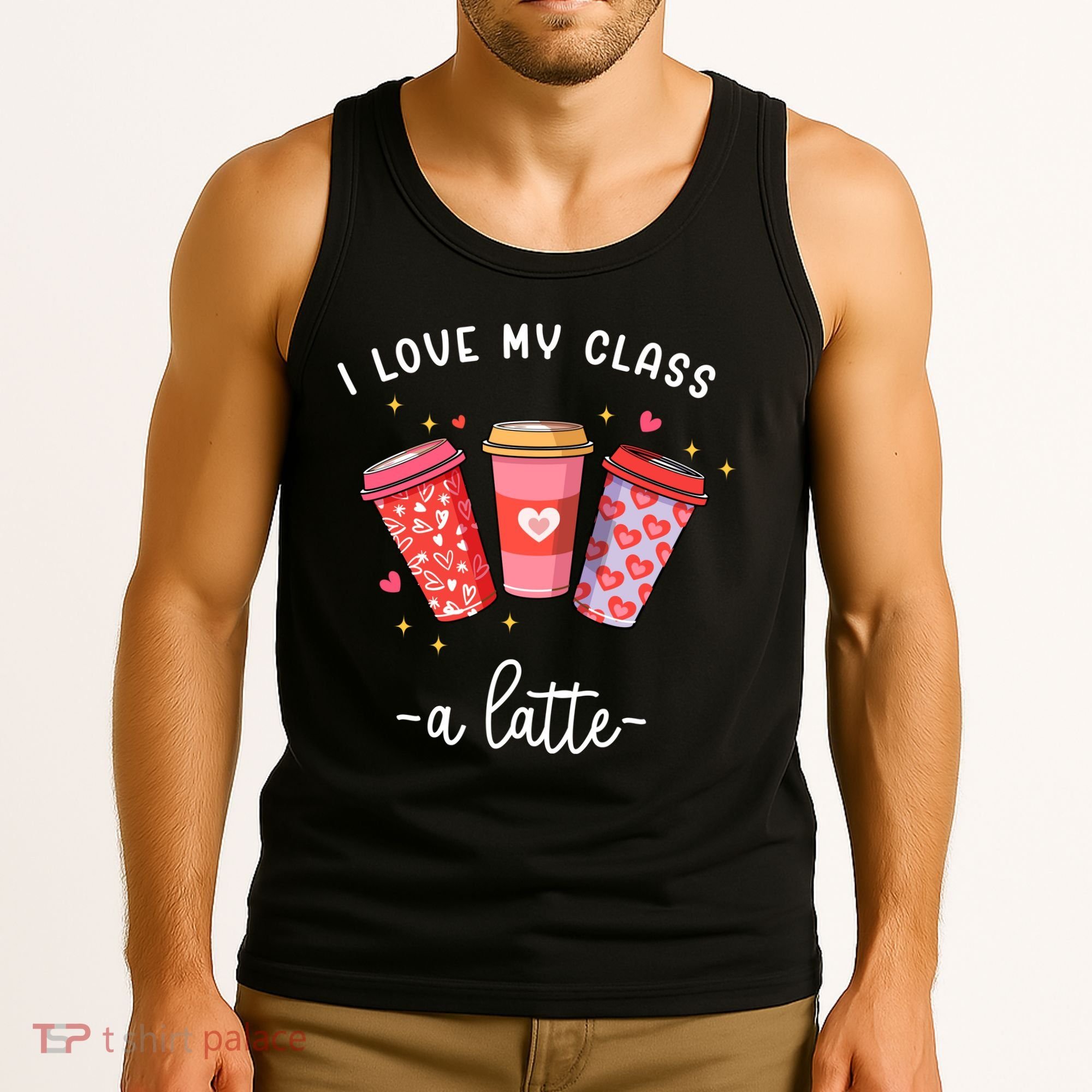Teachers Valentine Day I Love My Class A Latte Coffee Tank Top